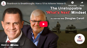 From the 101st Airborne to MedTech Innovation: Douglas Carroll on Leadership and Service